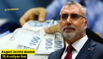 Asgari ücrete destek 76.4 milyar lira