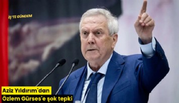 Aziz Yıldırım'dan Özlem Gürses'e şok tepki