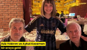 Aziz Yıldırım ve Aykut Kocaman bir araya geldi