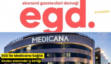 EGD ile Medicana Sağlık Grubu arasında iş birliği