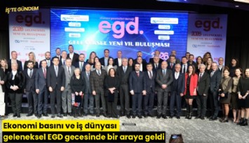 Ekonomi basını ve iş dünyası geleneksel EGD gecesinde bir araya geldi