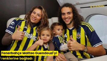 Fenerbahçe Matteo Guendouzi'yi renklerine bağladı