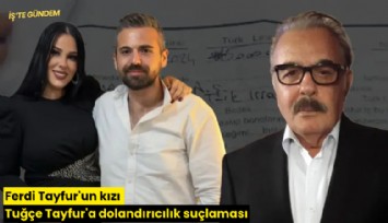 Ferdi Tayfur'un kızı Tuğçe Tayfur'a dolandırıcılık suçlaması