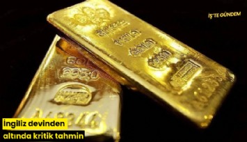 İngiliz devinden altında kritik tahmin