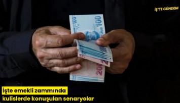 İşte emekli zammında kulislerde konuşulan senaryolar