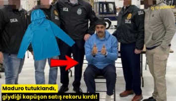 Maduro tutuklandı, giydiği kapüşon satış rekoru kırdı!