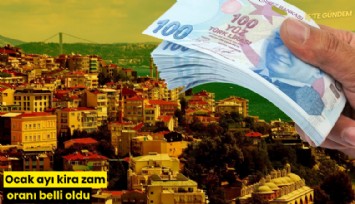Ocak ayı kira zam oranı belli oldu