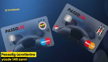 Passolig ücretlerine yüzde 140 zam!