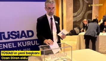 TÜSİAD'ın yeni başkanı Ozan Diren oldu