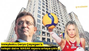 Voleybolcu Derya Çayırgan'a kelepir daire: MASAK raporu ortaya çıktı
