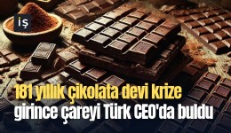 181 yıllık çikolata devi krize girince çareyi Türk CEO'da buldu