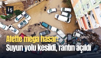 Afette mega hasar: Suyun yolu kesildi, rantın açıldı