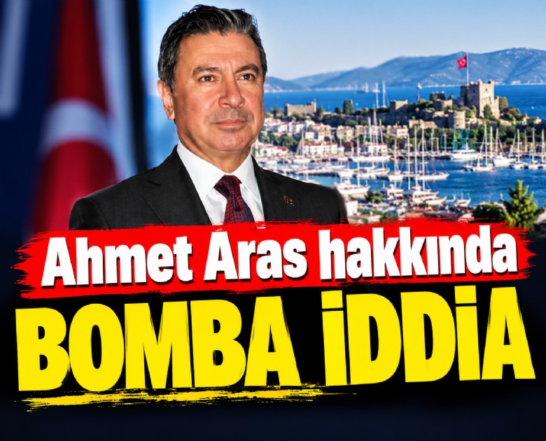 Ahmet Aras hakkında bomba iddia