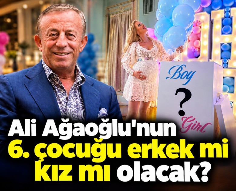 Ali Ağaoğlu'nun 6. çocuğu erkek mi kız mı olacak?