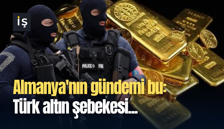 Almanya'nın gündemi bu: Türk altın şebekesi...
