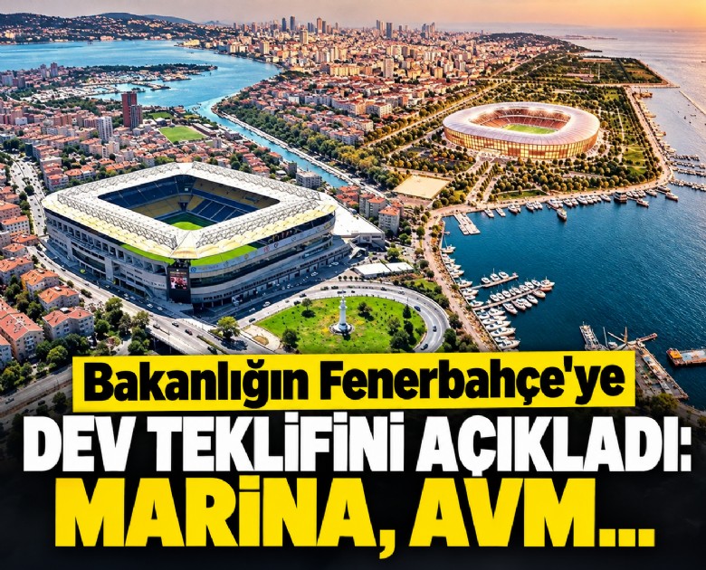 Bakanlığın Fenerbahçe'ye dev teklifini açıkladı: Marina, AVM...