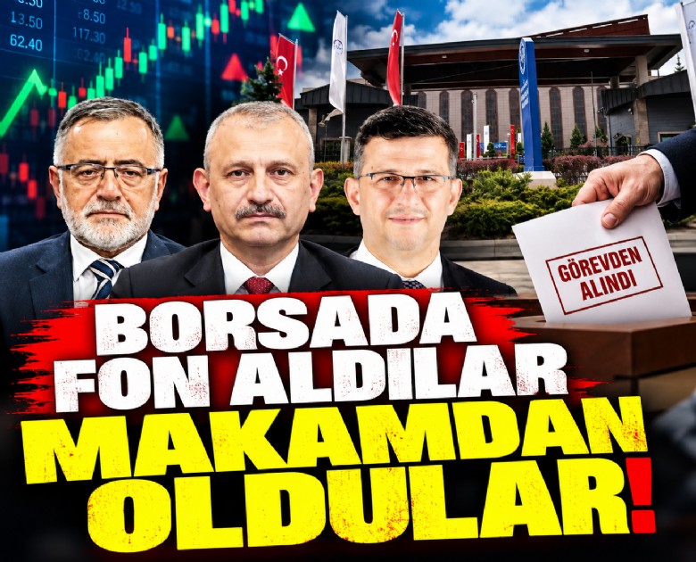 Borsada fon aldılar makamdan oldular!