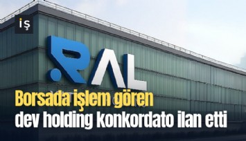 Borsada işlem gören dev holding konkordato ilan etti
