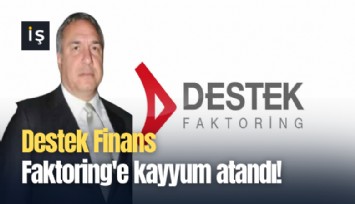 Destek Finans Faktoring'e kayyum atandı!