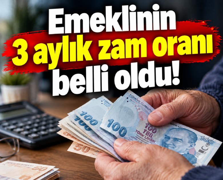 Emeklinin 3 aylık zam oranı belli oldu!