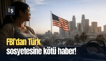 FBI'dan Türk sosyetesine kötü haber!