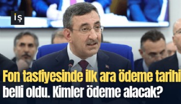 Fon tasfiyesinde ilk ara ödeme tarihi belli oldu. Kimler ödeme alacak?