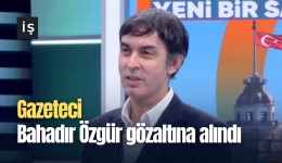 Gazeteci Bahadır Özgür gözaltına alındı
