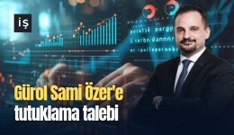 Gürol Sami Özer'e tutuklama talebi