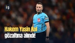 Hakem Yasin Kol gözaltına alındı!