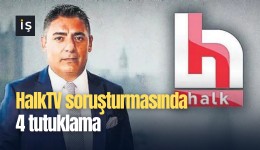 HalkTV soruşturmasında 4 tutuklama