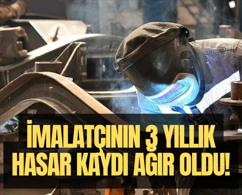 İmalatçının 3 yıllık hasar kaydı ağır oldu!