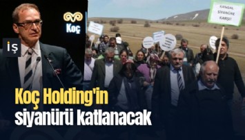 Koç Holding'in siyanürü katlanacak