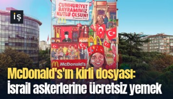 McDonald's'ın kirli dosyası: İsrail askerlerine ücretsiz yemek