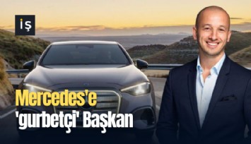 Mercedes'e 'gurbetçi' Başkan