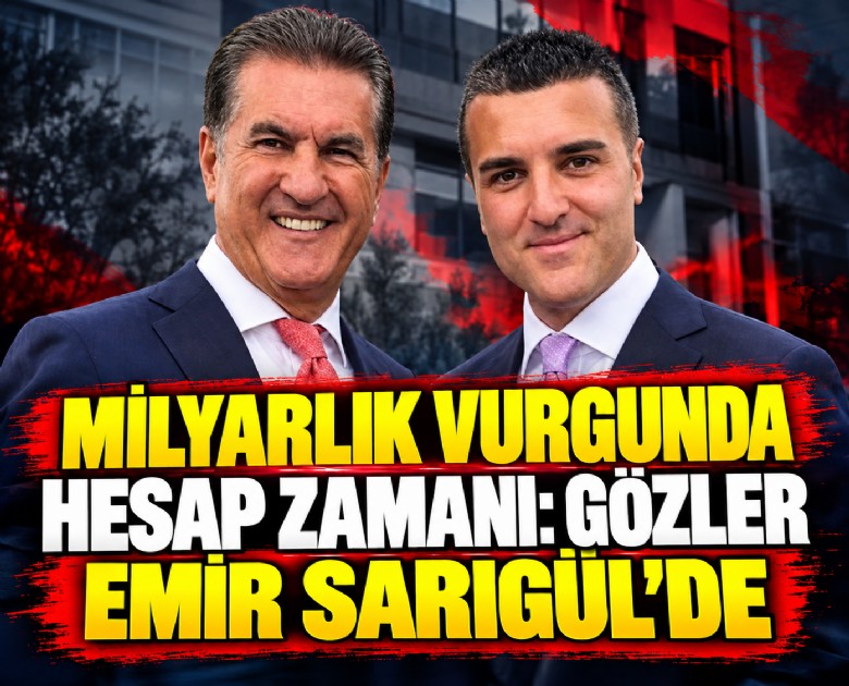 Milyarlık vurgunda hesap zamanı: Gözler Emir Sarıgül'de