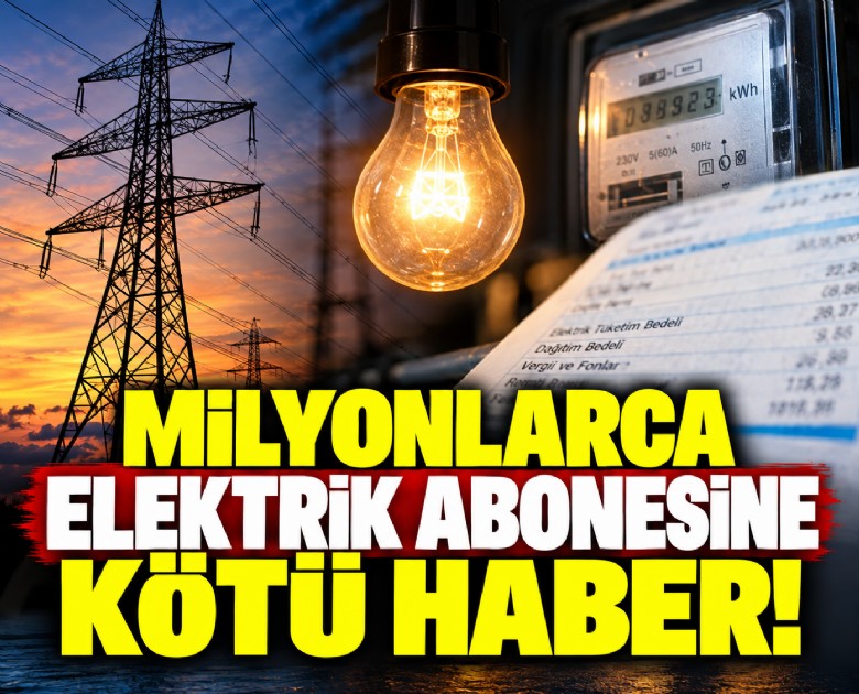 Milyonlarca elektrik abonesine kötü haber!