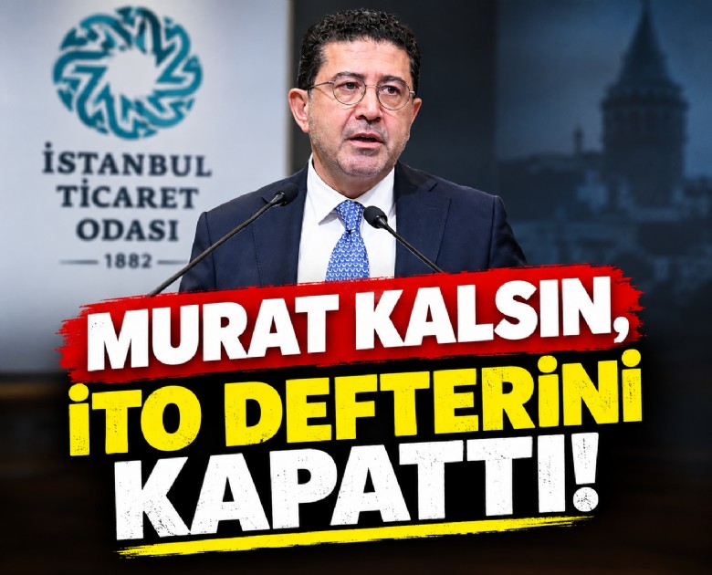 Murat Kalsın, İTO defterini kapattı!
