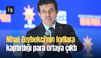 Nihat Zeybekci'nin fonlara kaptırdığı para ortaya çıktı