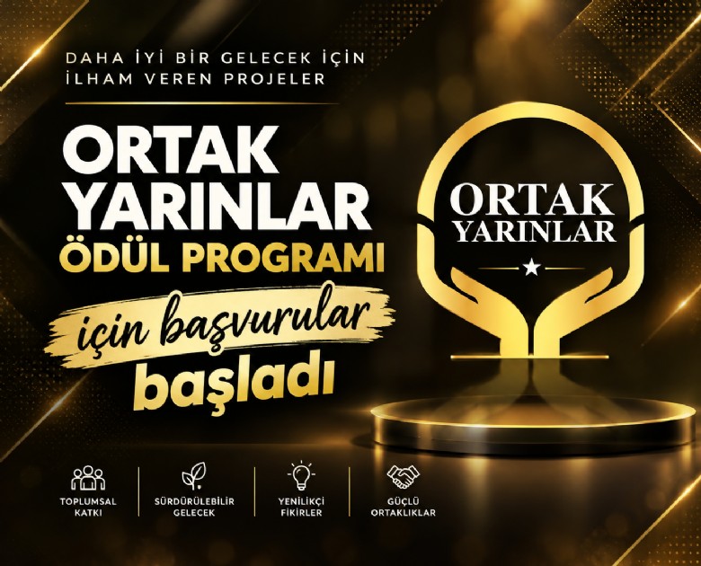 Ortak Yarınlar Ödül Programı için başvurular başladı