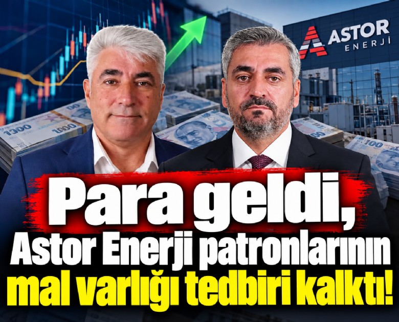 Para geldi, Astor Enerji patronlarının mal varlığı tedbiri kalktı