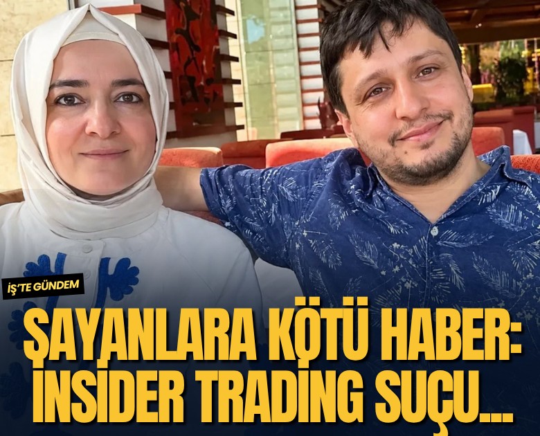 Sayan Ailesine kötü haber: İnsider Trading suçu...