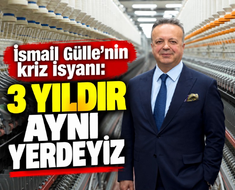 TİM eski Başkanı İsmail Gülle'nin kriz isyanı: 3 yıldır aynı yerdeyiz