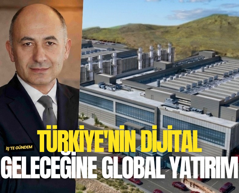 Türkiye'nin dijital geleceğine global yatırım