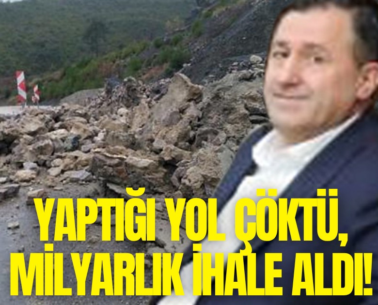 Yaptığı yol çöktü, milyarlık ihale aldı!