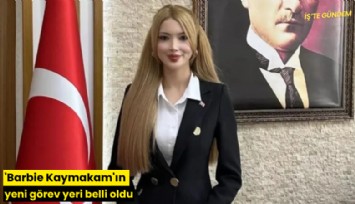 'Barbie Kaymakam'ın yeni görev yeri belli oldu