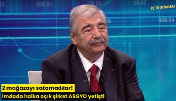 2 mağazayı satamadılar! İmdada halka açık şirket ASGYO yetişti