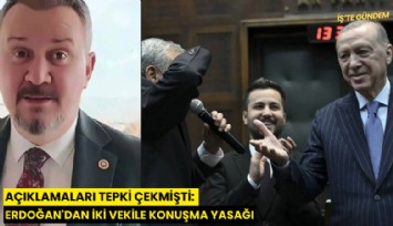 Açıklamaları tepki çekmişti: Erdoğan'dan iki vekile konuşma yasağı