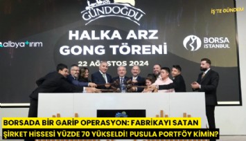 Borsada bir garip operasyon: Fabrikayı satan şirket hissesi yüzde 70 yükseldi! Pusula Portföy kimin?