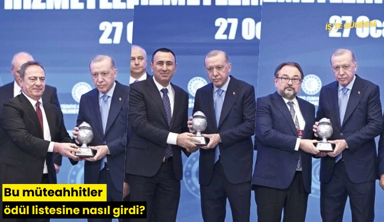 Bu müteahhitler ödül listesine nasıl girdi?