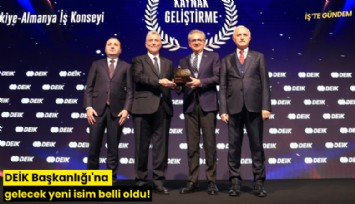 DEİK Başkanlığı'na gelecek yeni isim belli oldu!